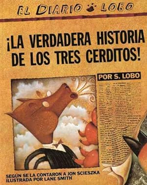 Seller image for The True Story of the 3 Little Pigs / La Verdadera Historia de los Tres Cerditos for sale by GreatBookPrices