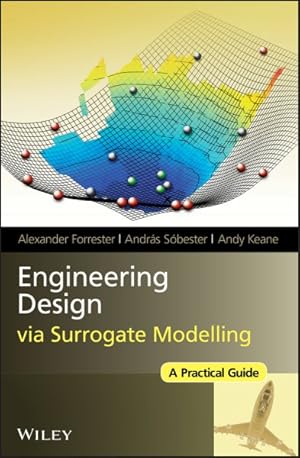 Imagen del vendedor de Engineering Design via Surrogate Modelling : A Practical Guide a la venta por GreatBookPrices