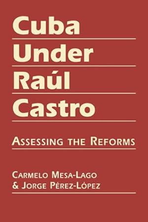 Seller image for Cuba Under Raul Castro : Assessing the Reforms for sale by GreatBookPrices