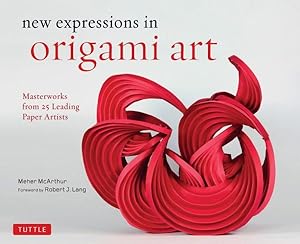 Image du vendeur pour New Expressions in Origami Art : Masterworks from 25 Leading Paper Artists mis en vente par GreatBookPrices