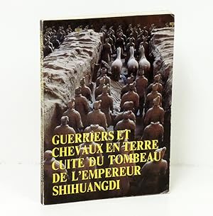 Imagen del vendedor de Guerriers et Chevaux en terre cuite du tombeau de l'empereur Shihuangdi. [Guerreros de Xian]. Compil par l'quipe archologique et le muse Guerriers et Chevaux. a la venta por Librera Berceo (Libros Antiguos)