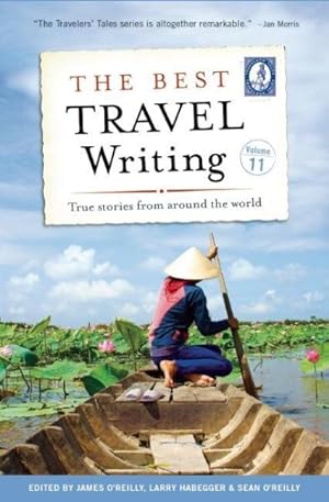 Image du vendeur pour Best Travel Writing : True Stories from Around the World mis en vente par GreatBookPrices