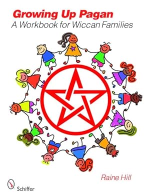 Immagine del venditore per Growing Up Pagan : A Workbook for Wiccan Families venduto da GreatBookPrices