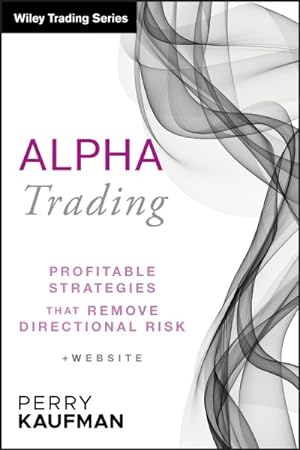 Bild des Verkufers fr Alpha Trading : Profitable Strategies That Remove Directional Risk zum Verkauf von GreatBookPrices