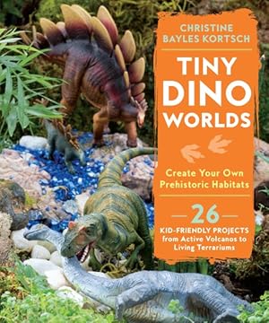 Imagen del vendedor de Tiny Dino Worlds : Create Your Own Prehistoric Habitats a la venta por GreatBookPrices