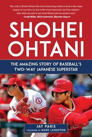 Imagen del vendedor de Shohei Ohtani : The Amazing Story of Baseball's Two-Way Japanese Superstar a la venta por GreatBookPrices