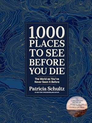 Seller image for 1,000 Places to See Before You Die : The World As You've Never Seen It Before for sale by GreatBookPrices