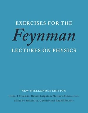 Imagen del vendedor de Exercises for the Feynman Lectures on Physics : New Millennium Edition a la venta por GreatBookPrices