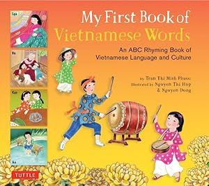 Immagine del venditore per My First Book of Vietnamese Words : An ABC Rhyming Book of Vietnamese Language and Culture venduto da GreatBookPrices