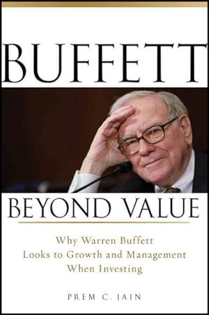 Seller image for Buffett Beyond Value : Why Warren Buffett Looks to Growth and Management When Investing for sale by GreatBookPrices