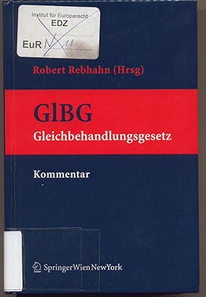 Bild des Verkufers fr Kommentar des Gleichbehandlungsgesetzes GlBG und GBK-GAW-G zum Verkauf von avelibro OHG