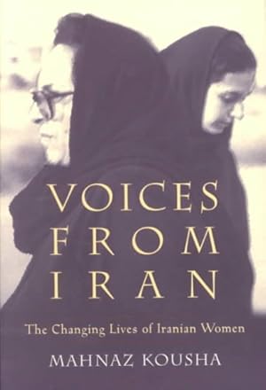 Immagine del venditore per Voices from Iran : The Changing Lives of Iranian Women venduto da GreatBookPrices