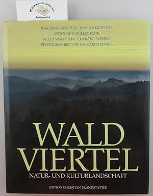 Image du vendeur pour Waldviertel : Natur- und Kulturlandschaft. Herausgeber:Hans Schaumberger. Photographien von Gerhard Trumler. mis en vente par Chiemgauer Internet Antiquariat GbR