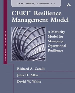 Image du vendeur pour Cert Resilience Management Model Cert-rmm : A Maturity Model for Managing Operational Resilience mis en vente par GreatBookPrices