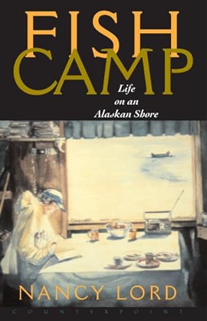Seller image for Fishcamp : Life on an Alaskan Shore for sale by GreatBookPrices