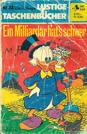 Lustige Taschenbücher. Nr.33. Ein Milliardär hat s schwer.