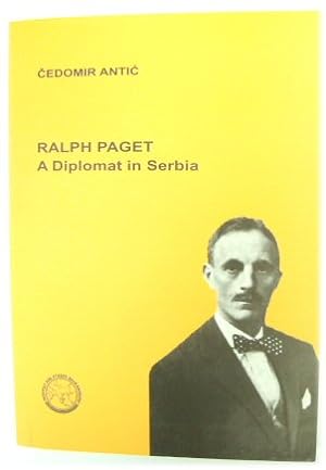 Ralph Paget: A Diplomat in Serbia