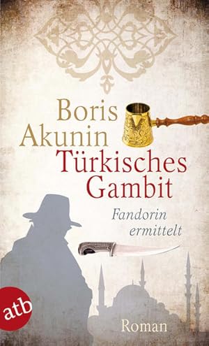 Bild des Verkufers fr Trkisches Gambit: Fandorin ermittelt. Roman zum Verkauf von Antiquariat Armebooks