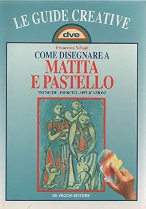 Imagen del vendedor de Come disegnare a matita e pastello a la venta por Usatopoli libriusatierari