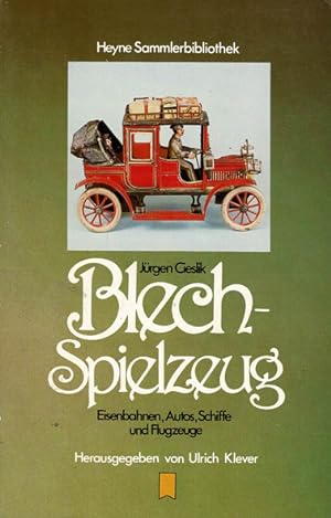 Seller image for Blech-Spielzeug: Eisenbahnen, Autos, Schiffe und Flugzeuge for sale by Schueling Buchkurier