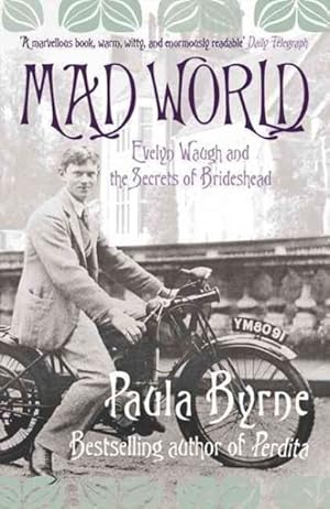 Immagine del venditore per Mad World : Evelyn Waugh and the Secrets of Brideshead venduto da GreatBookPrices