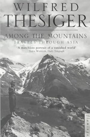 Imagen del vendedor de Among the Mountains : Travels Through Asia a la venta por GreatBookPrices
