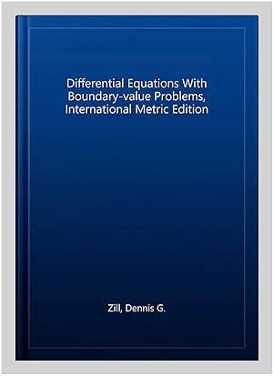 Seller image for Differential Equations With Boundary-value Problems, International Metric Edition for sale by GreatBookPrices