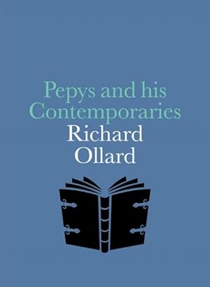 Immagine del venditore per Pepys and His Contemporaries : A Pocketbook Guide to Diarist Samuel Pepys and His Era venduto da GreatBookPrices