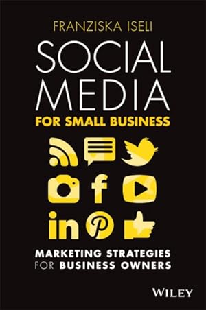 Imagen del vendedor de Social Media for Small Business : Marketing Strategies for Business Owners a la venta por GreatBookPrices