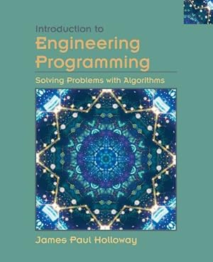 Seller image for Introduction to Engineering Programming : Solving Problems With Algorithms for sale by GreatBookPrices
