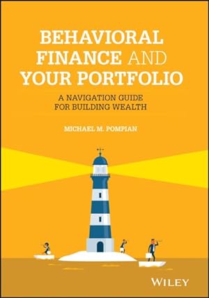 Imagen del vendedor de Behavioral Finance and Your Portfolio : A Navigation Guide for Building Wealth a la venta por GreatBookPrices