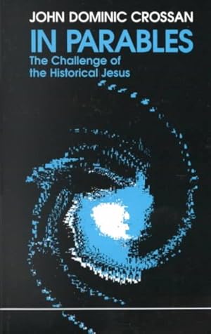 Seller image for In Parables : The Challenge of the Historical Jesus for sale by GreatBookPrices