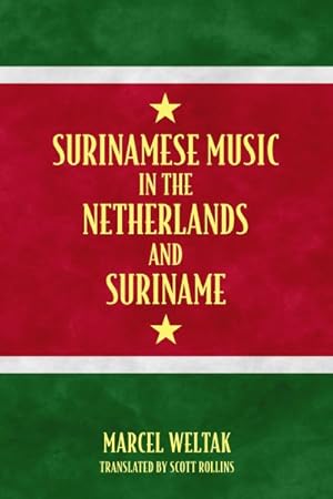 Imagen del vendedor de Surinamese Music in the Netherlands and Suriname a la venta por GreatBookPrices