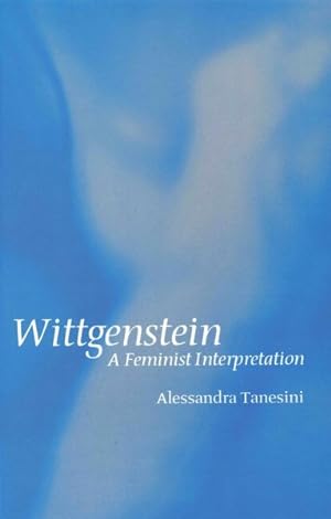Seller image for Wittgenstein : A Feminist Interpretation for sale by GreatBookPrices