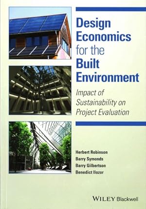 Immagine del venditore per Design Economics for the Built Environment : Impact of Sustainability on Project Evaluation venduto da GreatBookPrices