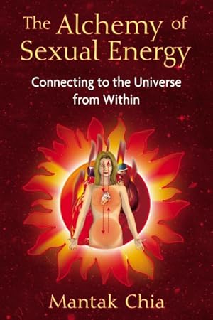 Imagen del vendedor de Alchemy of Sexual Energy : Connecting to the Universe from Within a la venta por GreatBookPrices