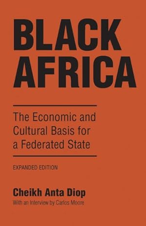 Immagine del venditore per Black Africa : The Economic and Cultural Basis for a Federated State venduto da GreatBookPrices