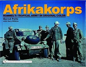 Image du vendeur pour Afrikakorps : Rommel's Tropical Army In Original Color mis en vente par GreatBookPrices