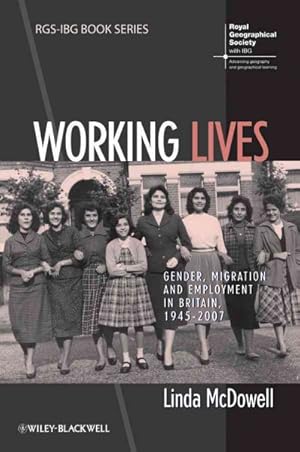 Seller image for Working Lives : Gender, Migration and Employment in Britain, 1945-2007 for sale by GreatBookPrices