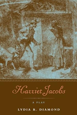 Image du vendeur pour Harriet Jacobs : A Play mis en vente par GreatBookPrices