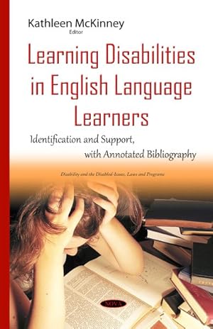 Seller image for Learning Disabilities in English Language Learners : Identification and Support, With Annotated Bibliography for sale by GreatBookPrices