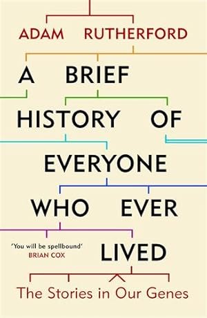 Bild des Verkufers fr Brief History of Everyone Who Ever Lived : The Stories in Our Genes zum Verkauf von GreatBookPrices