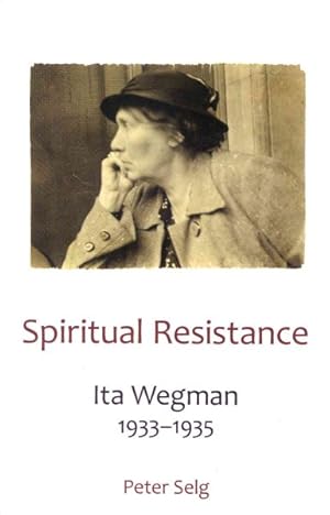 Image du vendeur pour Spiritual Resistance : Ita Wegman, 1933-1935 mis en vente par GreatBookPrices