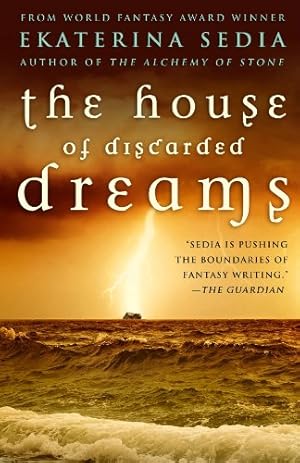 Seller image for The House of Discarded Dreams by Sedia, Ekaterina [Paperback ] for sale by booksXpress