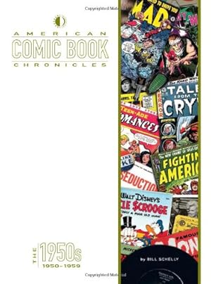 Bild des Verkufers fr American Comic Book Chronicles: The 1950s (American Comic Book Chronicles Hc) by Schelly, Bill [Hardcover ] zum Verkauf von booksXpress