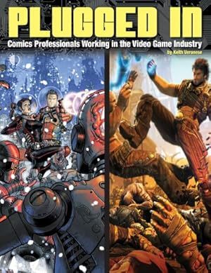 Seller image for Plugged In! Comics Professionals Working in the Video Game Industry by Veronese, Keith [Paperback ] for sale by booksXpress