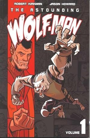 Seller image for The Astounding Wolf-Man Volume 1 (v. 1) by Kirkman, Robert [Paperback ] for sale by booksXpress