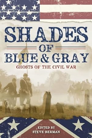 Bild des Verkäufers für Shades of Blue and Gray: Ghosts of the Civil War by Barron, Laird, Cowdrey, Albert E., Mamatas, Nick [Paperback ] zum Verkauf von booksXpress