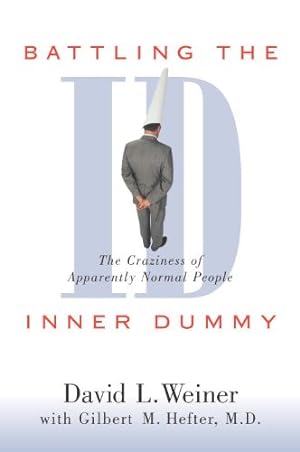 Seller image for Battling the Inner Dummy: The Craziness of Apparently Normal People [Soft Cover ] for sale by booksXpress