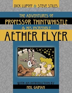 Seller image for The Adventures of Professor Thintwhistle and His Incredible Aether Flyer by Richard A. Lupoff [Paperback ] for sale by booksXpress